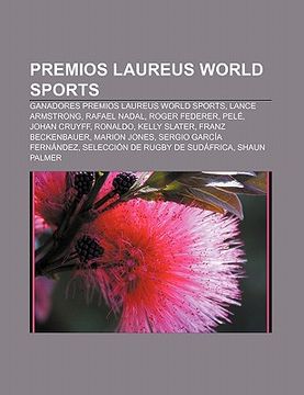 portada premios laureus world sports: ganadores premios laureus world sports, lance armstrong, rafael nadal, roger federer, pel , johan cruyff, ronaldo