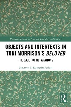 portada Objects and Intertexts in Toni Morrison’S "Beloved" (Routledge Research in American Literature and Culture) (en Inglés)