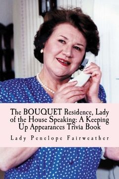 portada Bouquet Residence, Lady of the House Speaking: A Keeping up Appearances Trivia Book (en Inglés)