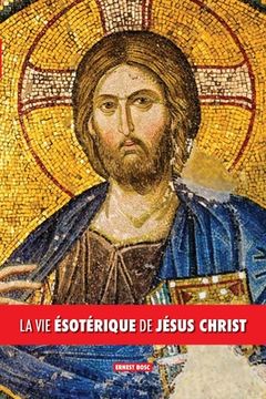 portada La vie ésotérique de Jésus Christ (en Francés)