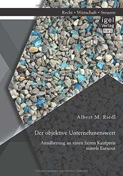 portada Der objektive Unternehmenswert: Annäherung an einen fairen Kaufpreis mittels Earnout (German Edition)