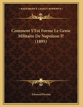 portada Comment S'Est Forme Le Genie Militaire De Napoleon I? (1895) (en Francés)