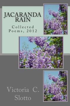 portada Jacaranda RainCollected Poems, 2012: Collected Poems, 2012 (en Inglés)