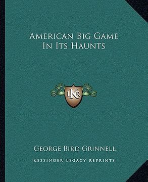 portada american big game in its haunts (en Inglés)