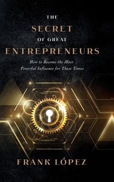 portada The secret of great entrepreneurs (in English)