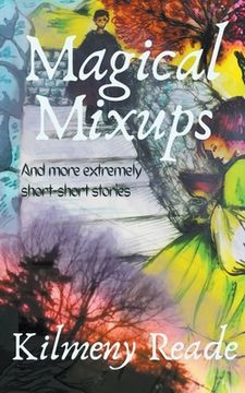 portada Magical Mixups: And More Extremely Short Stories (en Inglés)