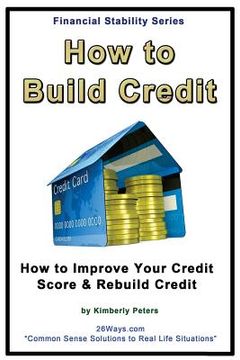 portada How to Build Credit: How to Improve Your Credit Score & Rebuild Credit (en Inglés)