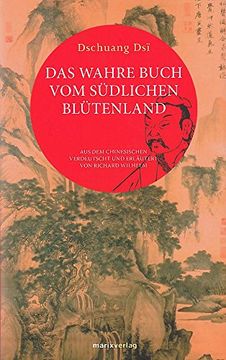 portada Das wahre Buch vom südlichen Blütenland: Aus dem Chinesischen verdeutscht und erläutert von Richard Wilhelm (en Alemán)