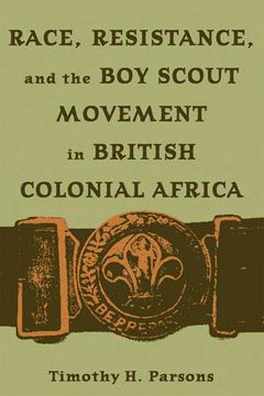 portada race resistance and the boy scout movement in british colonial africa: in british colonial africa (en Inglés)