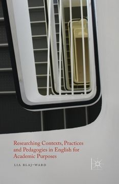 portada Researching Contexts, Practices and Pedagogies in English for Academic Purposes (en Inglés)