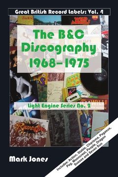 portada The B&C Discography: 1968 to 1975 (en Inglés)