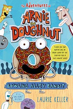 portada Bowling Alley Bandit (The Adventures of Arnie the Doughnut) (en Inglés)