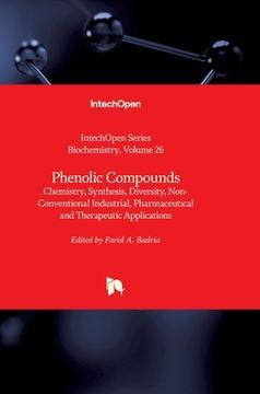 portada Phenolic Compounds: Chemistry, Synthesis, Diversity, Non-Conventional Industrial, Pharmaceutical and Therapeutic Applications (en Inglés)