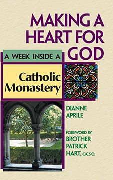 portada Making a Heart for God: A Week Inside a Catholic Monastery