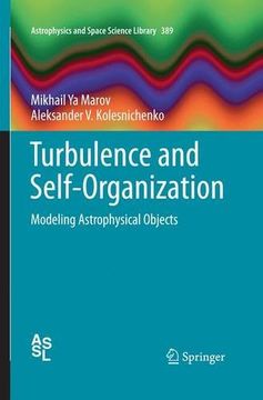 portada Turbulence and Self-Organization: Modeling Astrophysical Objects (Astrophysics and Space Science Library) (en Inglés)
