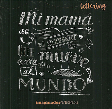 Mi Mama Es El Amor Que Mueve Al Mundo