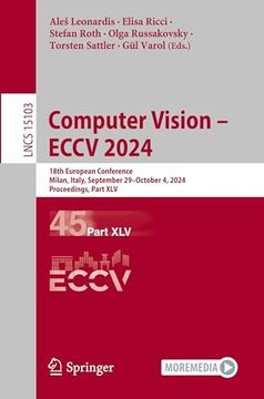 portada Computer Vision – Eccv 2024: 18Th European Conference, Milan, Italy, September 29–October 4, 2024, Proceedings, Part xlv (Lecture Notes in Computer Science, 15103) (en Inglés)