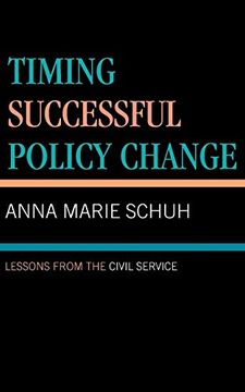 portada Timing Successful Policy Change: Lessons From the Civil Service (in English)