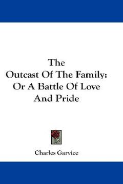 portada the outcast of the family: or a battle of love and pride (en Inglés)