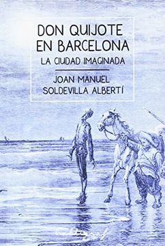 portada Don Quijote en Barcelona: La ciudad imaginada (Ensayo)