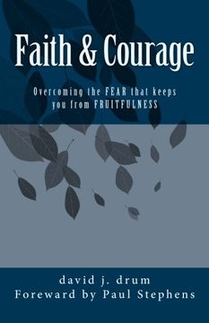 portada Faith & Courage: Overcoming the FEAR that keeps you from FRUITFULNESS