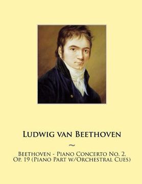 portada Beethoven - Piano Concerto No. 2, Op. 19 (Piano Part w/Orchestral Cues) (in English)