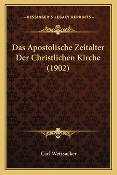 portada Das Apostolische Zeitalter Der Christlichen Kirche (1902) (en Alemán)