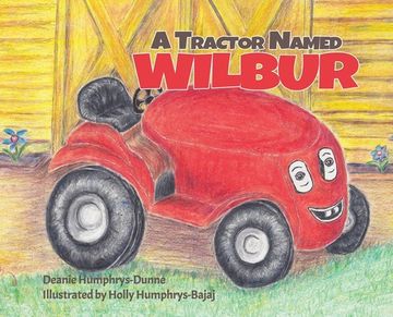 portada A Tractor Named Wilbur: Friendships Last Forever