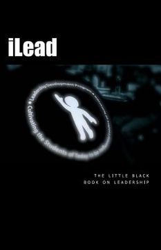 portada iLead: the Little Black Book on Leadership