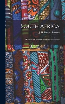 portada South Africa; a Glance at Current Conditions and Politics (en Inglés)