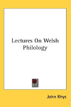 portada lectures on welsh philology (en Inglés)
