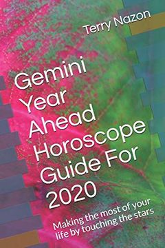 portada Gemini Year Ahead Horoscope Guide for 2020: Making the Most of Your Life by Touching the Stars (2020 Horoscope Guide) (en Inglés)