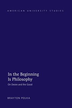 portada In the Beginning Is Philosophy: On Desire and the Good (in English)