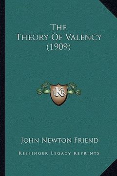 portada the theory of valency (1909) (en Inglés)