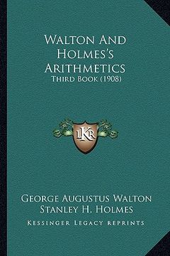 portada walton and holmes's arithmetics: third book (1908)