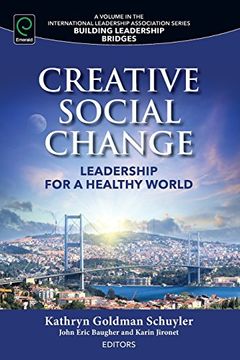 portada Creative Social Change: Leadership for a Healthy World (Building Leadership Bridges)