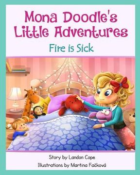portada Fire is Sick: Mona Doodle's Little Adventures (in English)