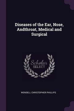 portada Diseases of the Ear, Nose, Andthroat, Medical and Surgical (en Inglés)