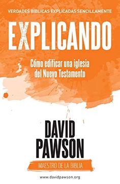 portada Explicando Cómo Edificar una Iglesia del Nuevo Testamento (in Spanish)