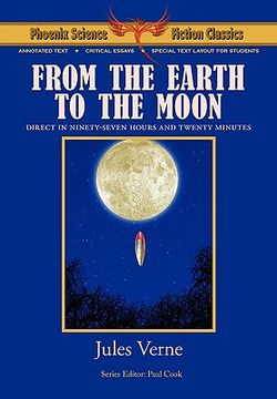portada from the earth to the moon - phoenix science fiction classics (with notes and critical essays) (en Inglés)