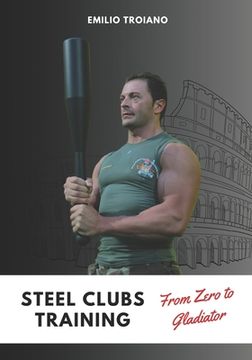 portada Steel Clubs Training - From Zero to Gladiator (en Inglés)