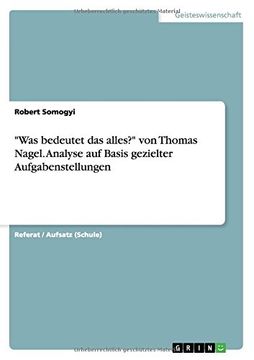 portada "Was bedeutet das alles?" von Thomas Nagel. Analyse auf Basis gezielter Aufgabenstellungen (German Edition)
