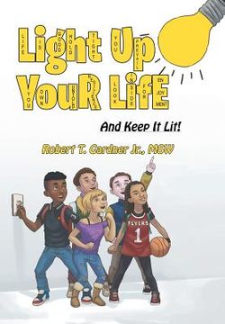 portada Light Up Your Life: And Keep It Lit! (en Inglés)