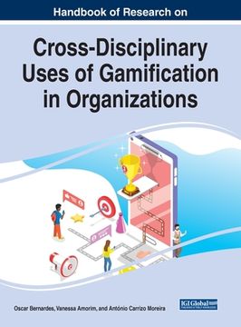 portada Handbook of Research on Cross-Disciplinary Uses of Gamification in Organizations (en Inglés)