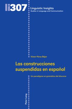 portada Las Construcciones Suspendidas En Español: Un Paradigma En Gramática del Discurso