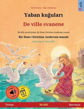 portada Yaban kuğuları - De ville svanene (Türkçe - Norveççe) (en Turco)