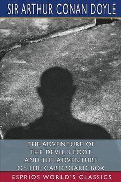 portada The Adventure of the Devil's Foot, and The Adventure of the Cardboard Box (Esprios Classics) (en Inglés)