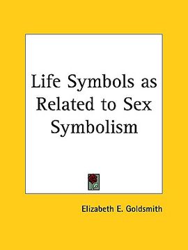 portada life symbols as related to sex symbolism (en Inglés)