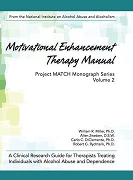 portada Motivational Enhancement Therapy Manual: A Clinical Research Guide for Therapists Treating Individuals With Alcohol Abuse and Dependence