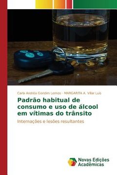 portada Padrão habitual de consumo e uso de álcool em vítimas do trânsito (en Portugués)
